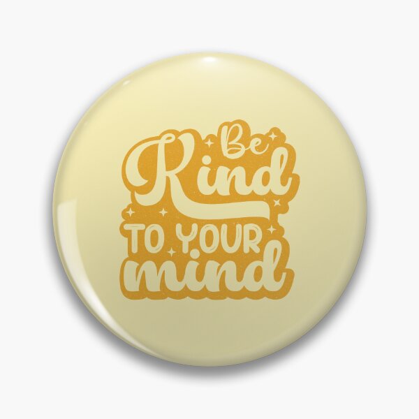 Item preview, Be Kind To Your Mind designed and sold by KimberlyMarie.