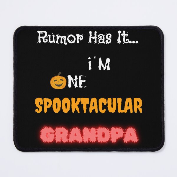 Item preview, Rumor Has It I'm One Spooktacular Grandpa - Funny Halloween designed and sold by OutdoorsZee1.