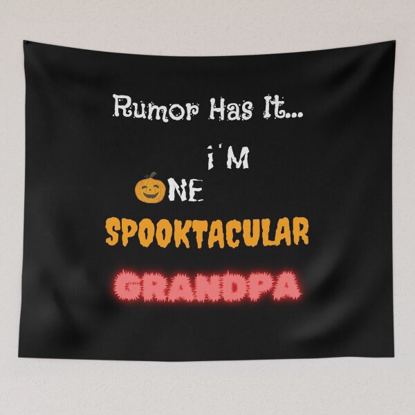 Item preview, Rumor Has It I'm One Spooktacular Grandpa - Funny Halloween  designed and sold by OutdoorsZee1.
