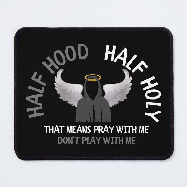 Item preview, Half Hood Half Holy designed and sold by VBeesTees.