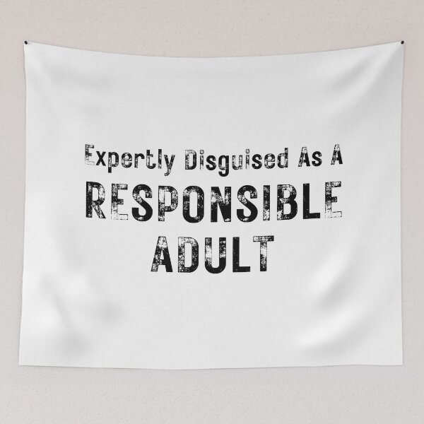 Item preview, Expertly Disguised As A Responsible Adult. Funny Sarcastic Adulting Saying designed and sold by That Cheeky Tee.