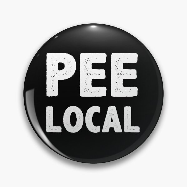 Item preview, Pee Local. Funny Outdoor Peeing designed and sold by tronictees.