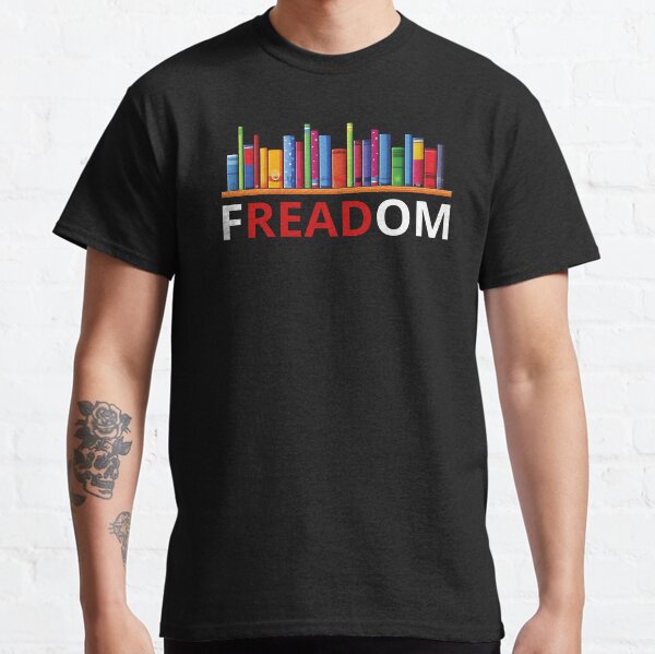 fREADom Anti Ban Books Freedom To Read Shirt, Ban Guns Not Books, Read Banned Books, Teacher Librarian Gift, Social Justice Bookish Classic T-Shirt