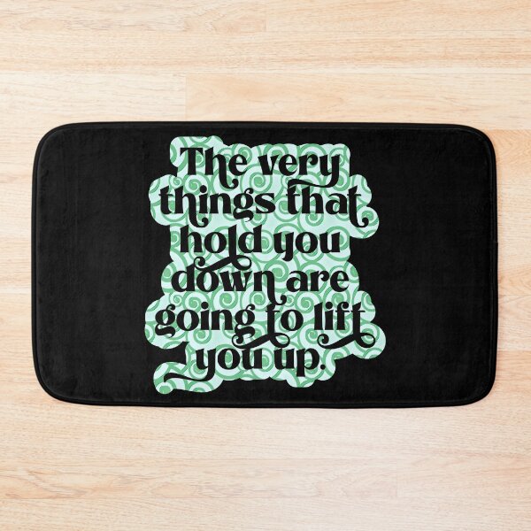 Item preview, The very things that hold you down are going to lift you up designed and sold by Lezbo1986.