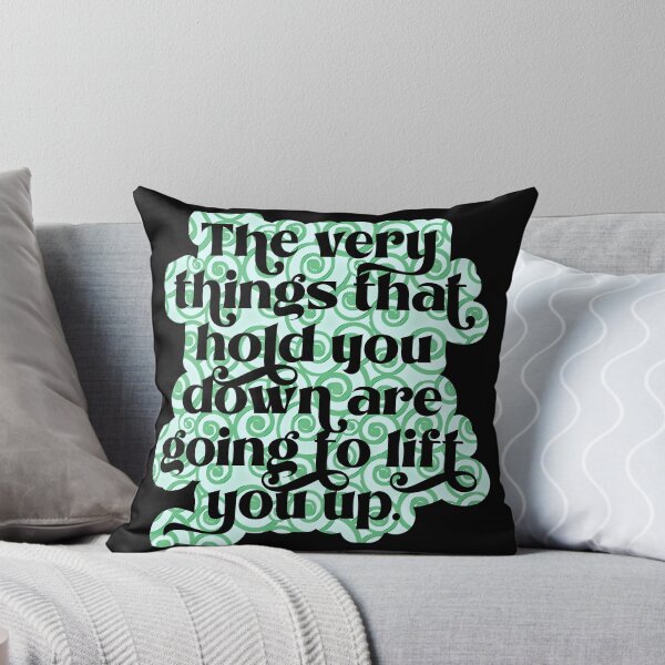 Item preview, The very things that hold you down are going to lift you up designed and sold by Lezbo1986.