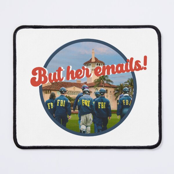 Item preview, But Her Emails, Trump Mar a Lago vs Hillary Clinton T-Shirt designed and sold by MadamBullmoose.