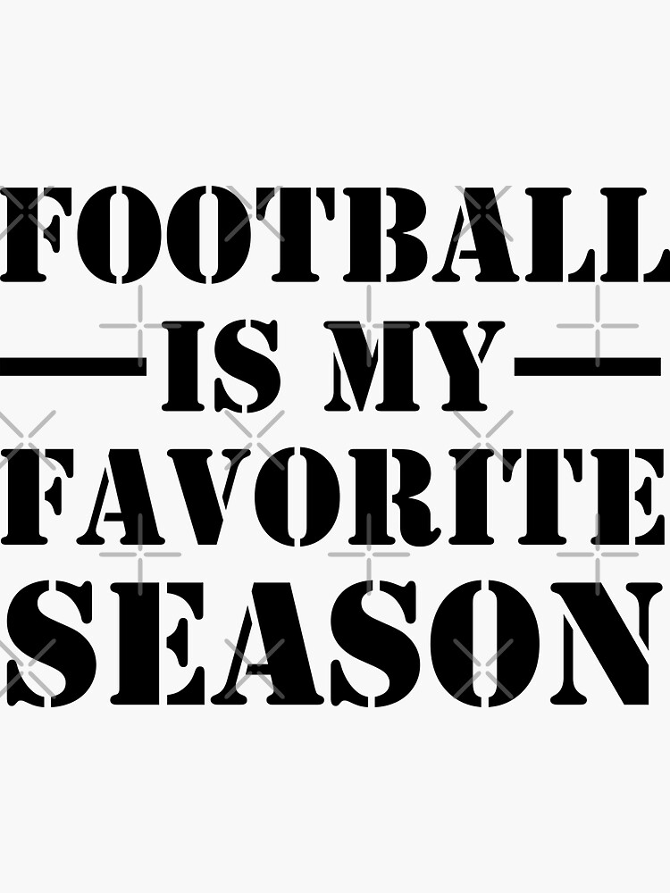 "football is my favorite season sticker, football sticker, football