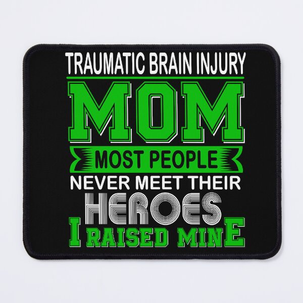 Item preview, Proud Traumatic Brain Injury Mom Most People Never Meet Their Heroes I Raise Mine designed and sold by frechettee.