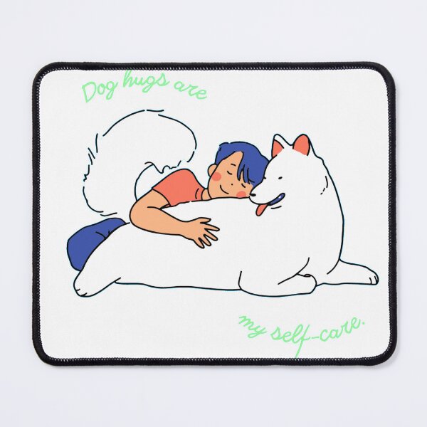 Item preview, Dog hugs are my self care designed and sold by Aysa Galaxy.
