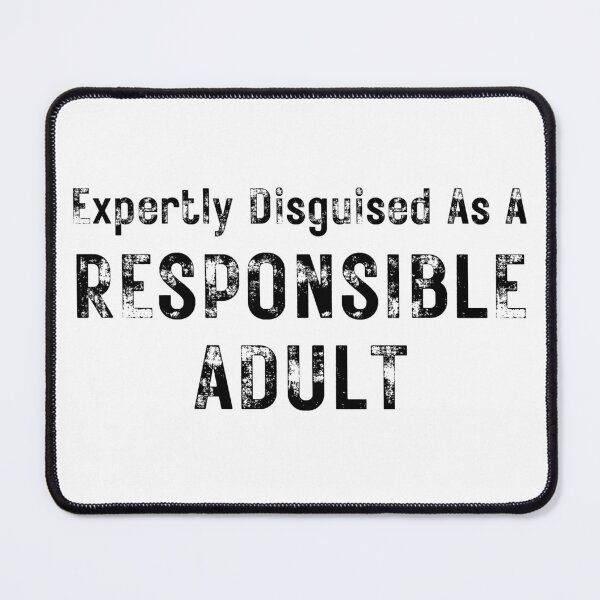 Item preview, Expertly Disguised As A Responsible Adult. Funny Sarcastic Adulting Saying designed and sold by That Cheeky Tee.