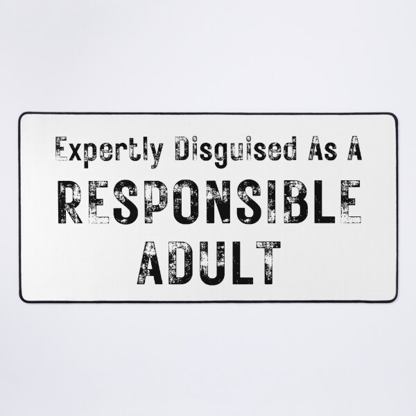 Item preview, Expertly Disguised As A Responsible Adult. Funny Sarcastic Adulting Saying designed and sold by That Cheeky Tee.