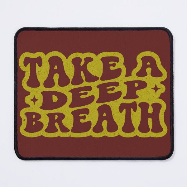 Item preview, Take A Deep Breath designed and sold by KimberlyMarie.
