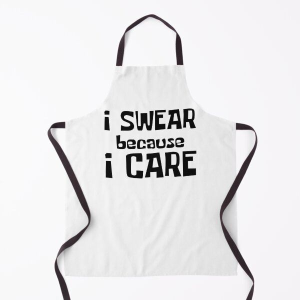Item preview, I Swear Because I Care. Funny Sarcastic Cussing Saying designed and sold by That Cheeky Tee.