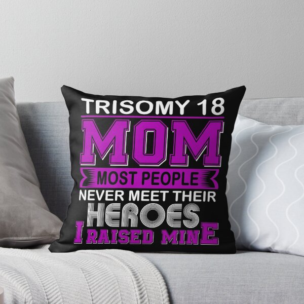 Item preview, Proud Trisomy 18 Mom Most People Never Meet Their Heroes I Raise Mine designed and sold by frechettee.