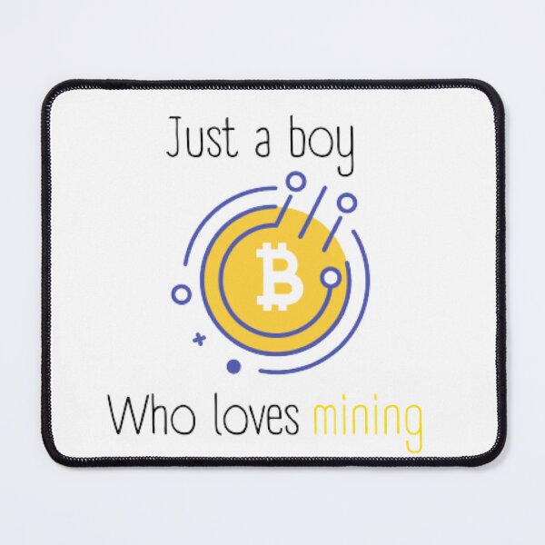 Item preview, Just a boy who loves mining designed and sold by The Trend Shopl.