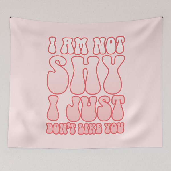 Item preview, I am not shy I just don't like you designed and sold by bolimj.