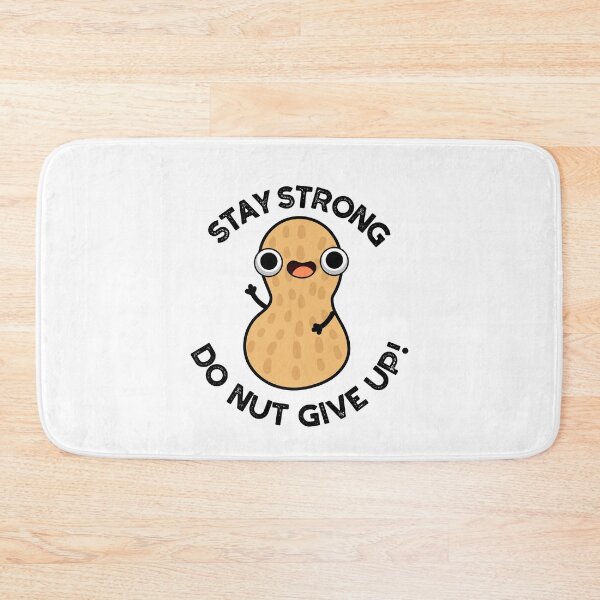 Item preview, Stay Strong Do NUT Give Up Funny Peanut Puns  designed and sold by punnybone.