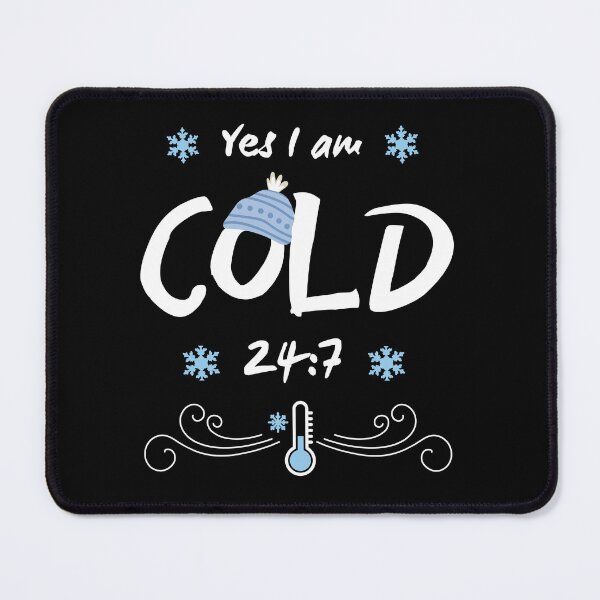 Item preview, Yes I'm Cold! designed and sold by justie1977.