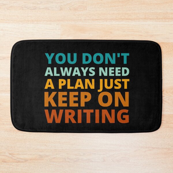 Item preview, You Don't Always Need a Plan Just Keep on Writing designed and sold by Crafty-Mornings.