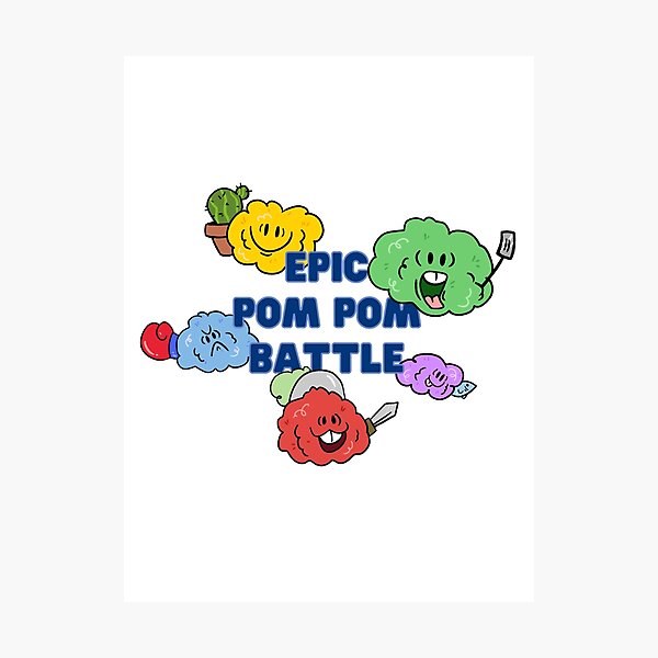 Item preview, EPIC POM POM BATTLE designed and sold by kukulgraphics.