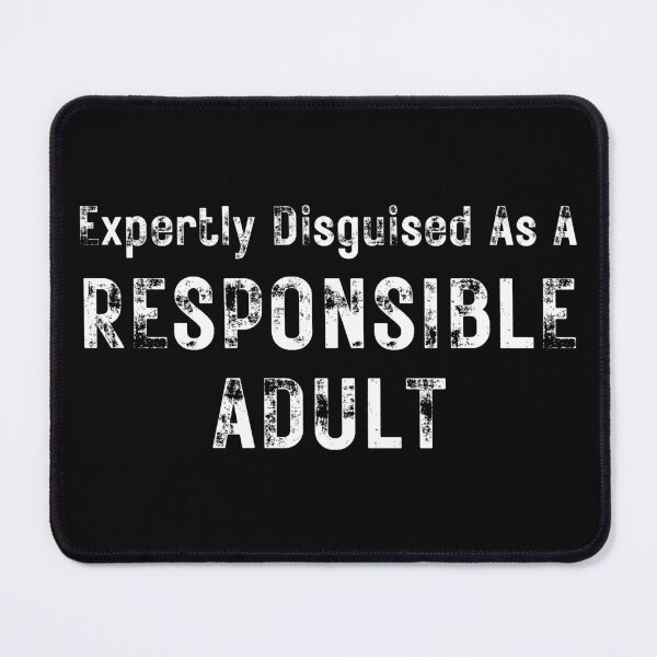 Item preview, Expertly Disguised As A Responsible Adult. Funny Sarcastic Adulting Saying designed and sold by That Cheeky Tee.