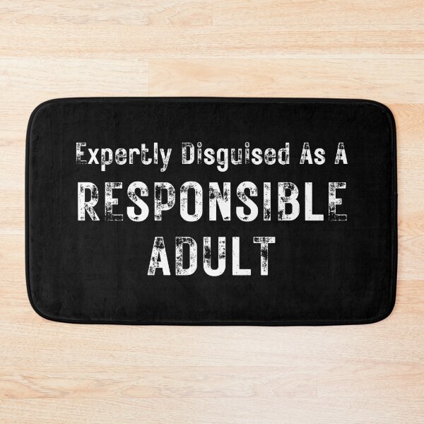 Item preview, Expertly Disguised As A Responsible Adult. Funny Sarcastic Adulting Saying designed and sold by That Cheeky Tee.