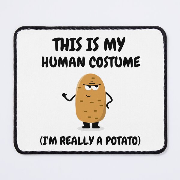 Item preview, This Is My Human Costume I'm Really A Potato Funny Halloween designed and sold by ChristYoung90.