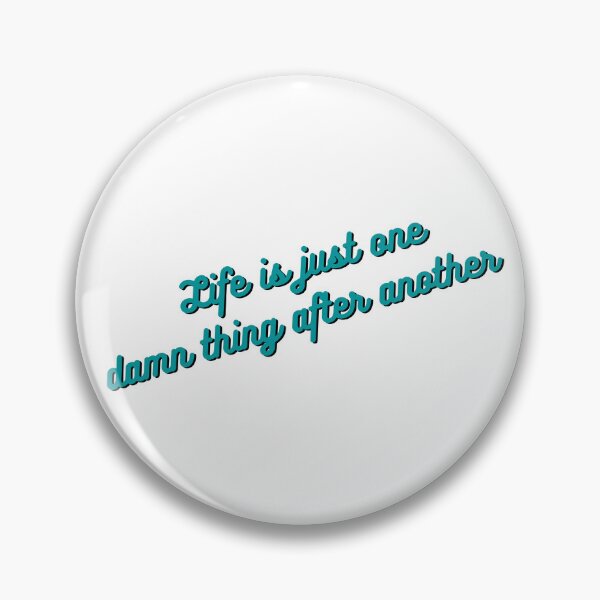 Item preview, Life is just one damn thing after designed and sold by DRJProds-Merch.