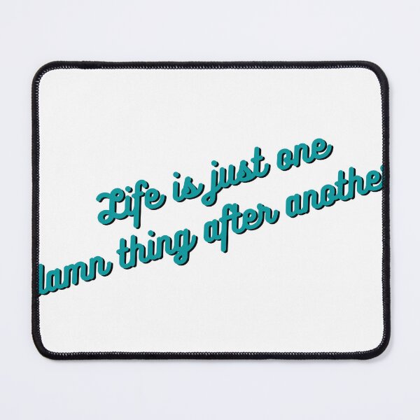 Item preview, Life is just one damn thing after designed and sold by DRJProds-Merch.