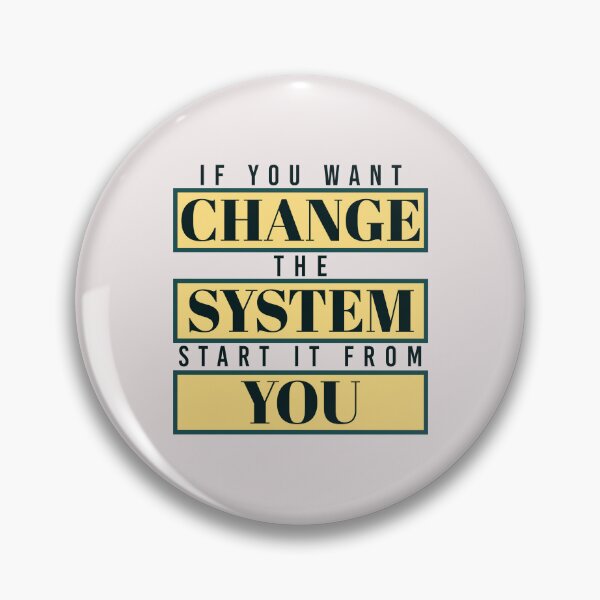 Item preview, If You Want Change The System Start It From You Motivation designed and sold by RiyonArts.