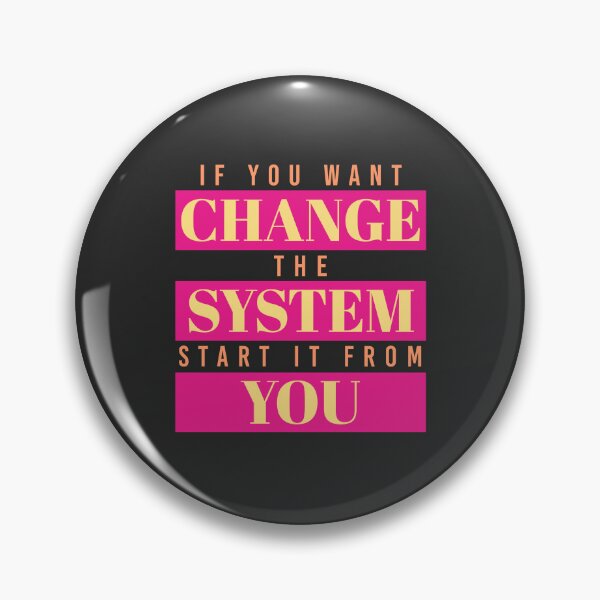 Item preview, If You Want Change The System Start It From You Motivation designed and sold by RiyonArts.