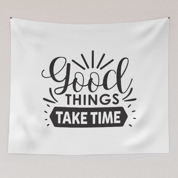 Item preview, Good Things Take Time designed and sold by AdventArt.