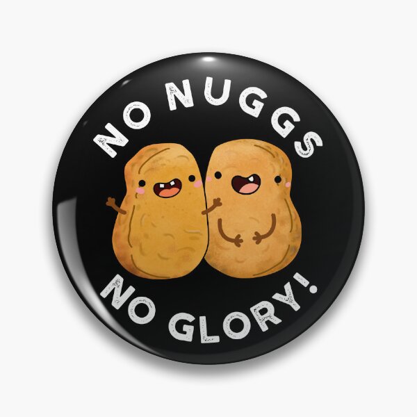 Item preview, No Nuggs No Glory Funny Nuggets Puns (Dark BG) designed and sold by punnybone.