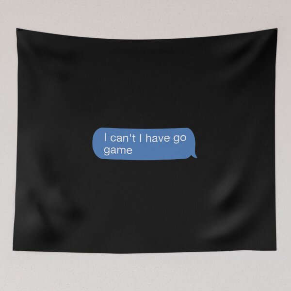 Item preview, I cant I have go game designed and sold by orlumbuspirate.