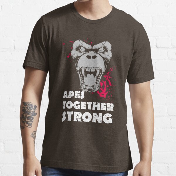 Apes Together Strong T Shirt For Sale By Thingkingbiz Redbubble Ape T Shirts Apes 8663