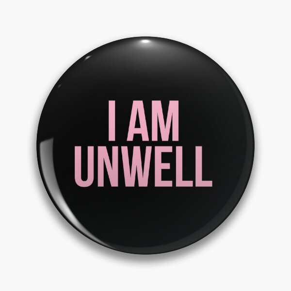 Item preview, I Am Unwell Sticker designed and sold by avickieww80.