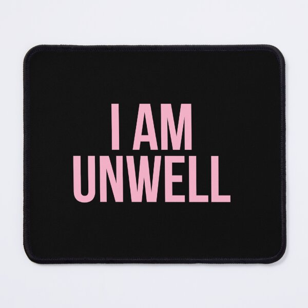 Item preview, I Am Unwell Sticker designed and sold by avickieww80.