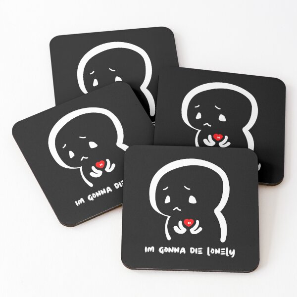 Item preview, Im Gonna Die Lonely designed and sold by GeeHanz.