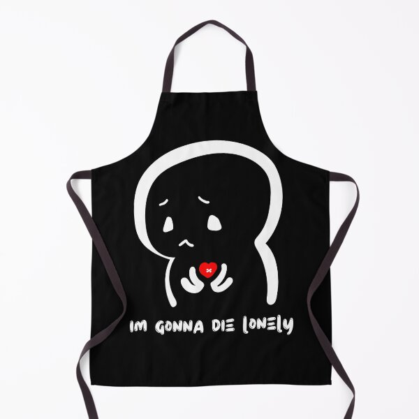 Item preview, Im Gonna Die Lonely designed and sold by GeeHanz.
