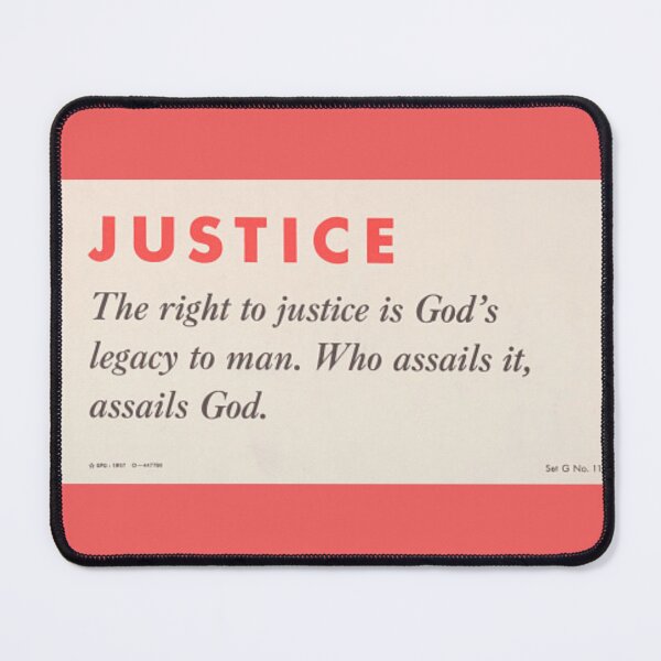 Item preview, Justice. The right to justice is God's legacy to man. Who assails it, assails God. Quote - Religion designed and sold by ReviveReligion.