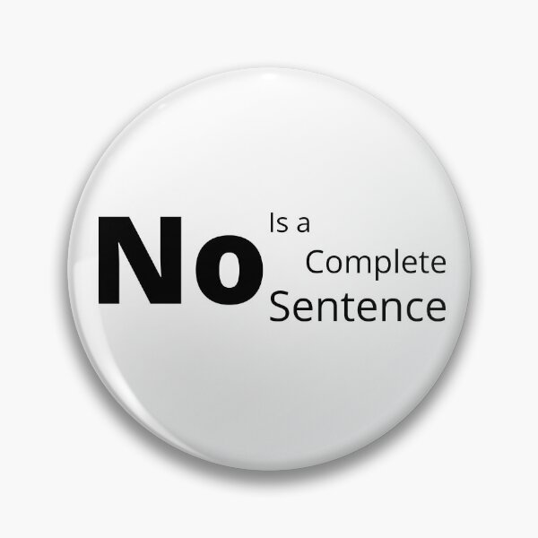 Item preview, NO is a complete sentence. Leave me alone statement designed and sold by timg58.
