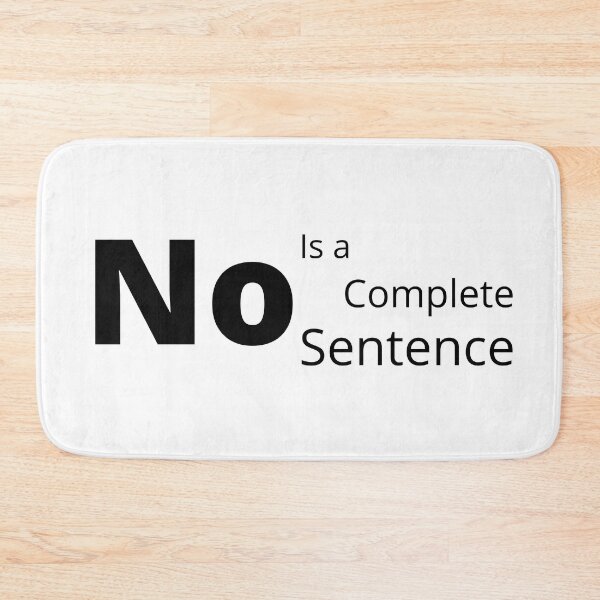 Item preview, NO is a complete sentence. Leave me alone statement designed and sold by timg58.