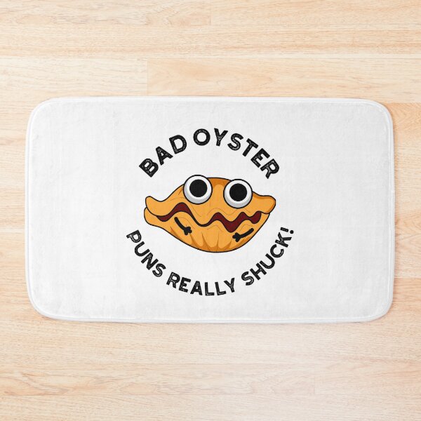 Item preview, Bad Oyster Puns Really Shuck Funny Food Puns  designed and sold by punnybone.