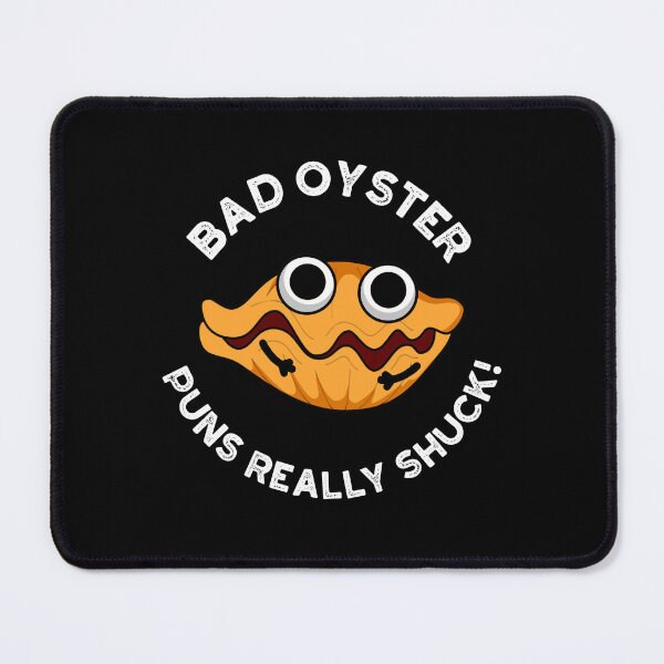 Item preview, Bad Oyster Puns Really Shuck Funny Food Puns (Dark BG) designed and sold by punnybone.