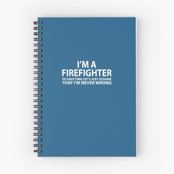 Item preview, Firefighter Assume I'm Never Wrong designed and sold by AlwaysAwesome.