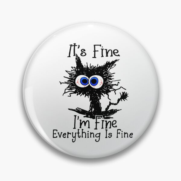 Item preview, It's fine, I'm fine, everything is fine funny stressed black cat sticker designed and sold by angeldeamor182.