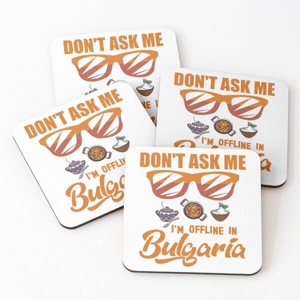 Item preview, Don’t Ask Me I’m Offline In Bulgaria designed and sold by Kunal Smart.