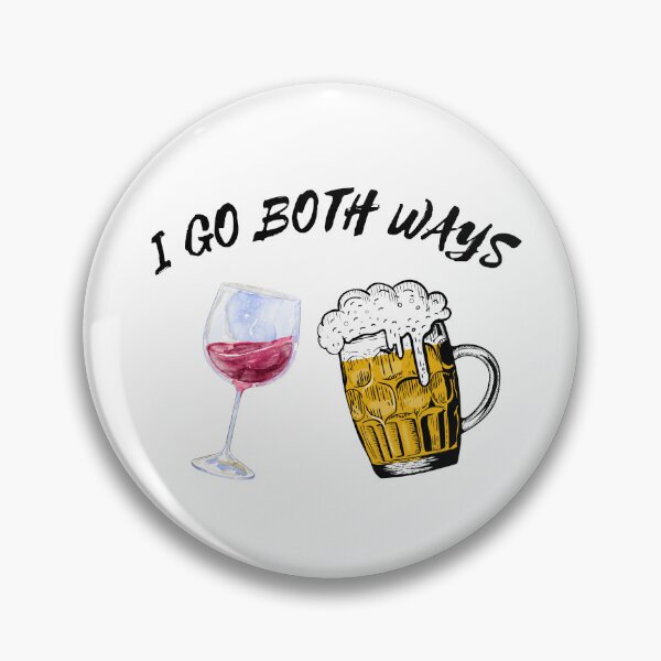 Item preview, I Go Both Ways Wine And Beer designed and sold by LuckyKermit.