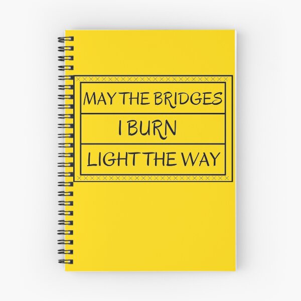 Item preview, may bridges i burn light the way designed and sold by MallsD.