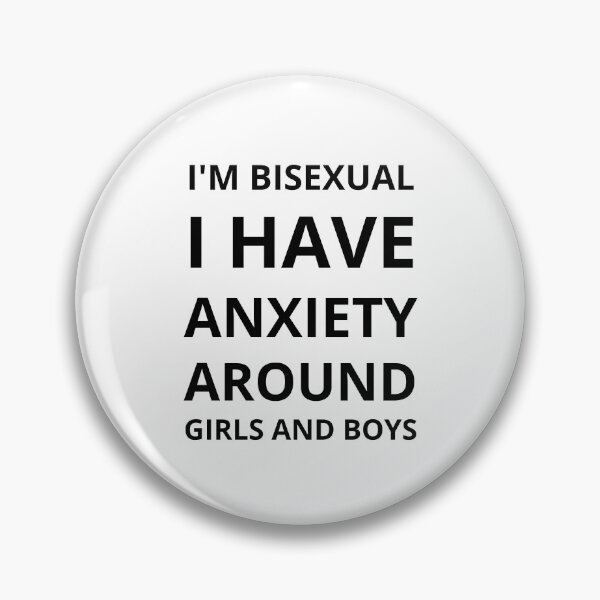 Item preview, I'm Bisexual I Have Anxiety Around Girls And Boys designed and sold by LuckyKermit.